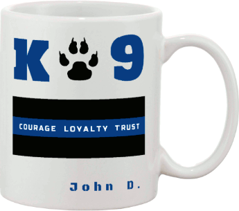 K9 Police Loyalty, Courage & Trust Custom Mug